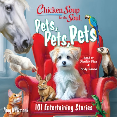 Chicken Soup for the Soul: Pets, Pets, Pets – omslag til lydbogen af Amy Newmark
