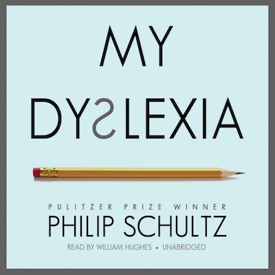 My Dyslexia – omslag til lydbogen af Philip Schultz