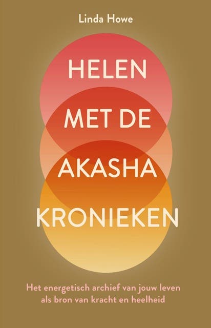 Helen met de Akasha kronieken: Het energetisch archief van jouw leven als bron van kracht en heelheid – omslag van het luisterboek van Linda Howe