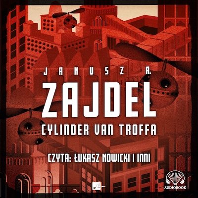 Cylinder van Troffa – okładka audiobooka, autor Janusz A. Zajdel