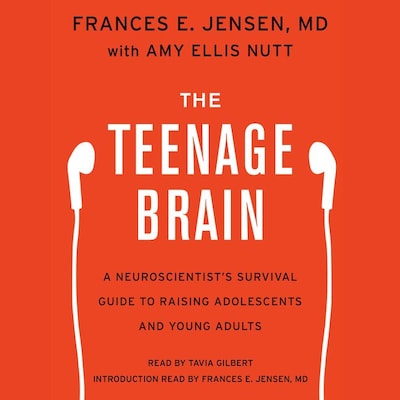 The Teenage Brain – omslag til lydbogen af Frances E. Jensen, Amy Ellis Nutt