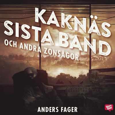 Kaknäs sista band och andra zonsagor