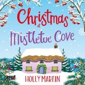 Christmas at Mistletoe Cove – okładka audiobooka, autor Holly Martin