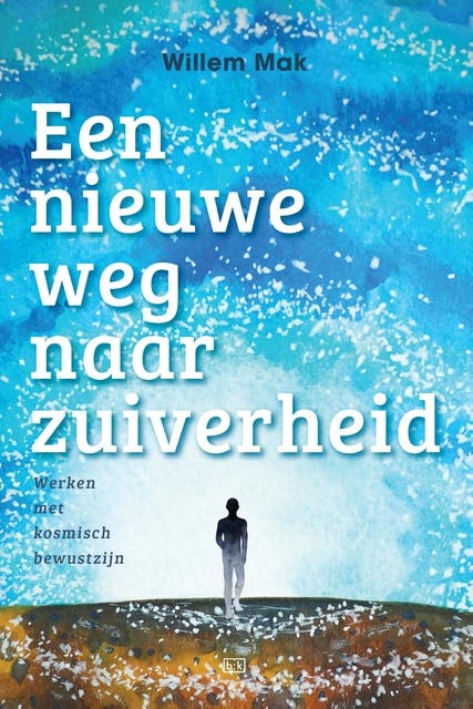Een nieuwe weg naar zuiverheid: Werken met kosmisch bewustzijn – omslag van het luisterboek van Willem Mak