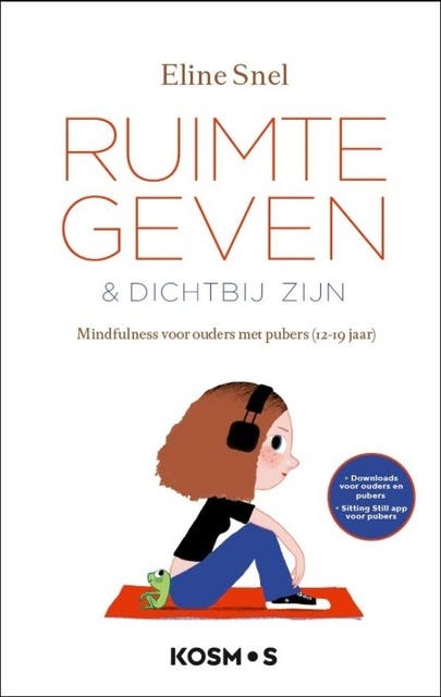 Ruimte geven & dichtbij zijn: Mindfulness voor ouders met pubers (12-19 jaar) – omslag van het luisterboek van Eline Snel