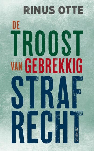 De troost van gebrekkig strafrecht – omslag van het luisterboek van Rinus Otte