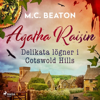 Agatha Raisin – Delikata lögner i Cotswold Hills