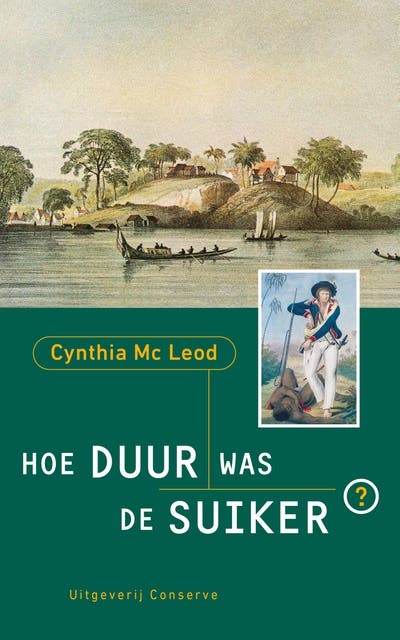 hoe duur was de suiker: Surinaamse historische roman – omslag van het luisterboek van Cynthia McLeod