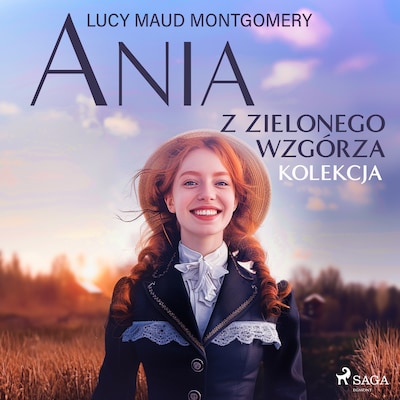 Ania z Zielonego Wzgórza - kolekcja – okładka audiobooka, autor L. M. Montgomery