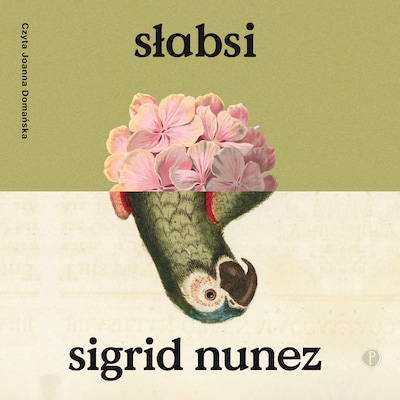 Słabsi – okładka audiobooka, autor Sigrid Nunez