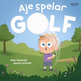 Aje spelar golf – omslag till ljudboken av Joanna Schmidt, Malin Rylander