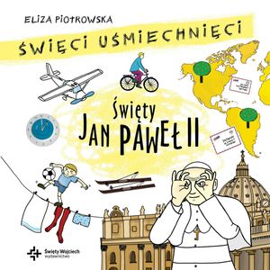 Święty Jan Paweł II – okładka audiobooka, autor Eliza Piotrowska