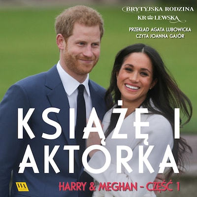 Harry i Meghan. Książę i aktorka – okładka audiobooka, autor Brytyjska Rodzina Królewska