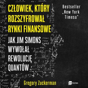 Człowiek, który rozszyfrował rynki finansowe – okładka audiobooka, autor Gregory Zuckerman