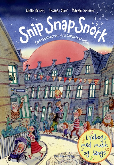Snip Snap Snork - Godnathistorier fra Sovgodtersgade – omslag til lydbogen af Thomas Skov, Emilie Bruhn, Martin Sommer