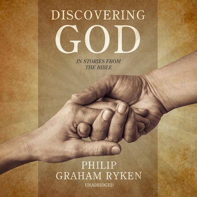 Discovering God in Stories from the Bible – omslag til lydbogen af Philip Graham Ryken