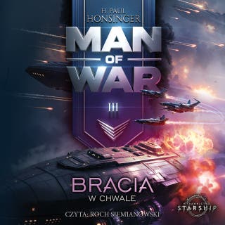 Man of War. Tom 3. Bracia w chwale – okładka audiobooka, autor H. Paul Honsinger