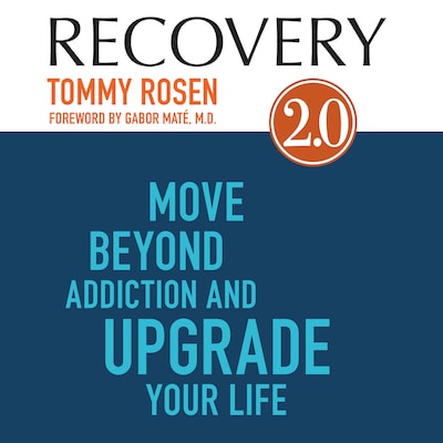 Recovery 2.0: Move Beyond Addiction and Upgrade Your Life – omslag till ljudboken av Tommy Rosen