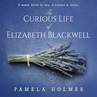 The Curious Life of Elizabeth Blackwell