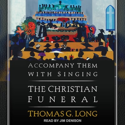 Accompany Them with Singing – omslag til lydbogen af Thomas G. Long