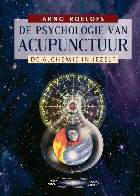 De psychologie van acupunctuur: de alchemie in jezelf – omslag van het luisterboek van Arno Roelofs