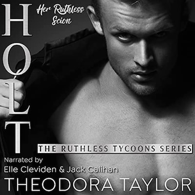 HOLT: Her Ruthless Scion (Pt. 1 of the Ruthless Second Chance Duet) – okładka audiobooka, autor Theodora Taylor