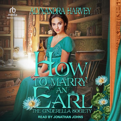 How To Marry An Earl – omslag til lydbogen af Alyxandra Harvey
