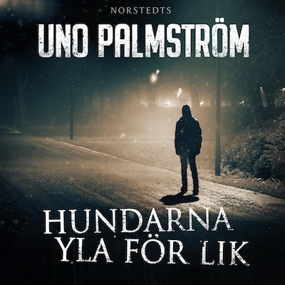 Hundarna yla för lik – omslag till ljudboken av Uno Palmström