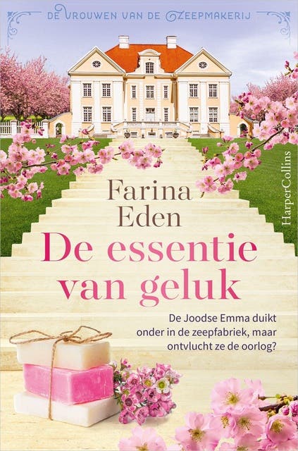 De essentie van geluk: De Joodse Emma duikt onder in de zeepfabriek, maar ontvlucht ze de oorlog? – omslag van het luisterboek van Farina Eden