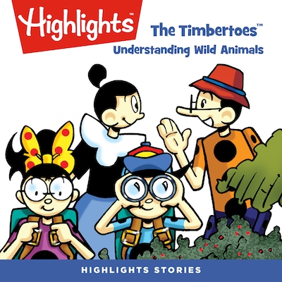 The Timbertoes: Understanding Wild Animals – omslag til lydbogen af Highlights For Children