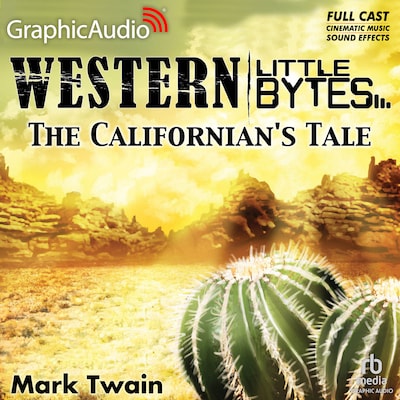 The Californian's Tale [Dramatized Adaptation] – omslag til lydbogen af Mark Twain
