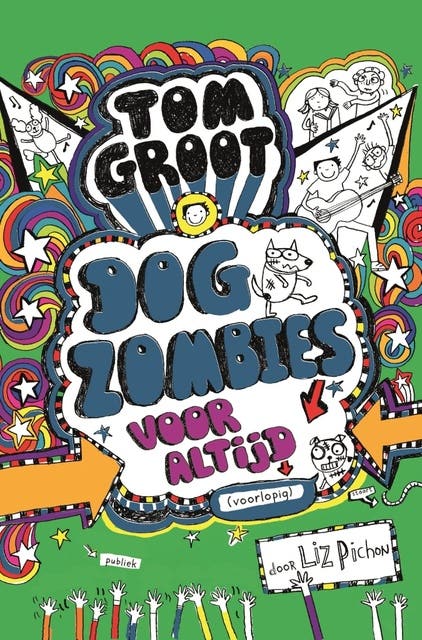 Tom Groot 11 - Dogzombies voor altijd (voorlopig) – omslag van het luisterboek van Liz Pichon