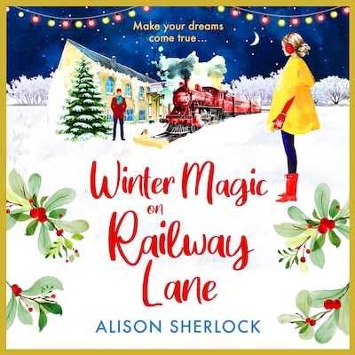 Winter Magic on Railway Lane - A BRAND NEW uplifting, cosy, festive romance from Alison Sherlock for 2024 (Unabridged) – omslag til lydbogen af Alison Sherlock