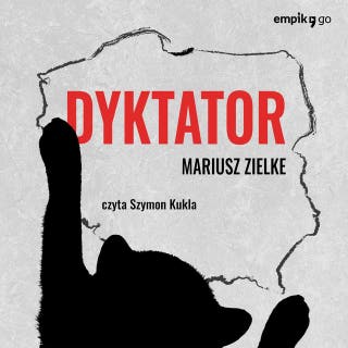Dyktator – okładka audiobooka, autor Mariusz Zielke