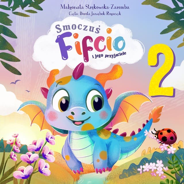 Smoczuś Fifcio i jego przyjaciele. Część 2