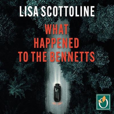 What Happened to the Bennetts – omslag til lydbogen af Lisa Scottoline