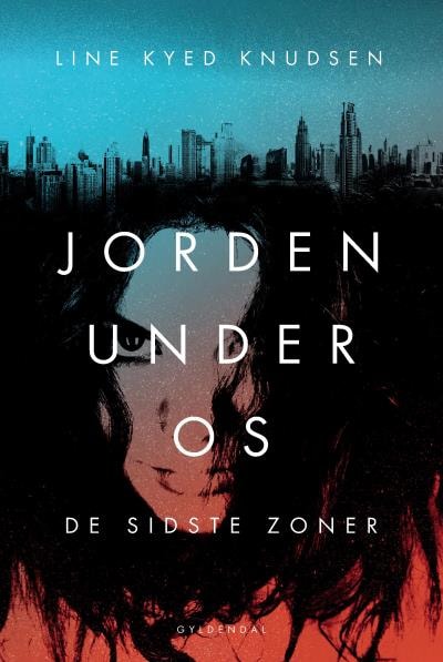 Jorden under os 1 - De sidste zoner – omslag til lydbogen af Line Kyed Knudsen