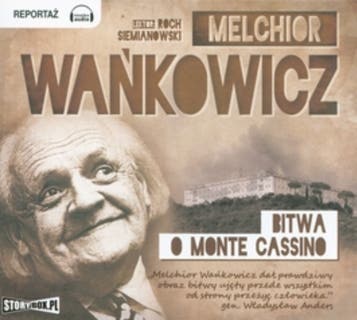 Bitwa o Monte Cassino – okładka audiobooka, autor Melchior Wańkowicz