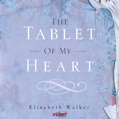 The Tablet of My Heart