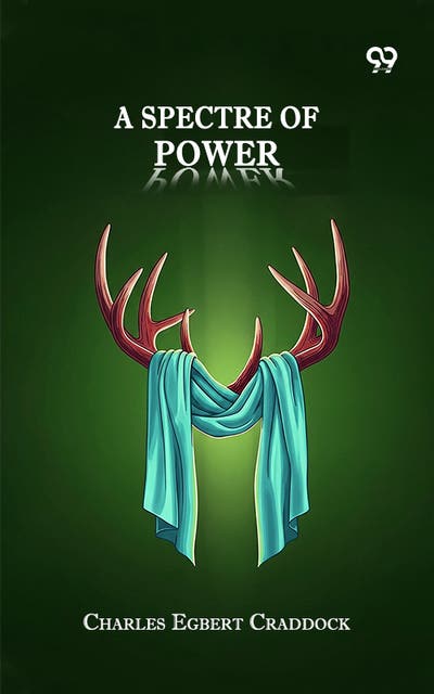 A Spectre Of Power – omslag til lydbogen af Charles Egbert Craddock