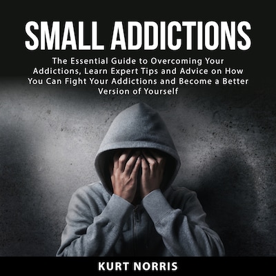 Small Addictions