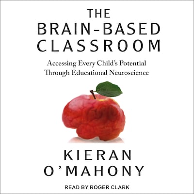 The Brain-Based Classroom – omslag til lydbogen af Kieran O'Mahony