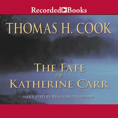 The Fate of Katherine Carr – omslag til lydbogen af Thomas H. Cook