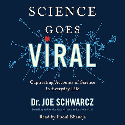 Science Goes Viral – omslag van het luisterboek van Dr. Joe Schwarcz