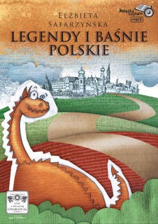 Legendy i baśnie polskie – okładka audiobooka, autor Safarzyńska Elżbieta