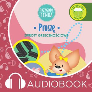 Przygody Fenka. Proszę – okładka audiobooka, autor Dominika Gałka