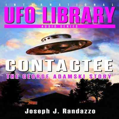 U.F.O LIBRARY - CONTACTEE: The George Adamski Story – omslag till ljudboken av Joseph J. Randazzo