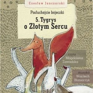 Posłuchajcie bajeczki: Tygrys o złotym sercu – okładka audiobooka, autor Czesław Janczarski