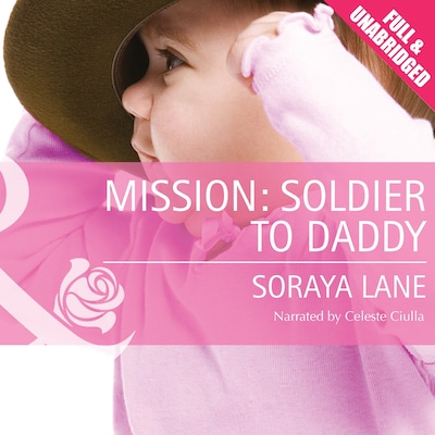 Mission: Soldier to Daddy – omslag til lydbogen af Soraya Lane