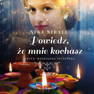 Powiedz, że mnie kochasz – okładka audiobooka, autor Nina Nirali